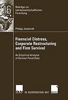 Financial distress, corporate restructuring and firm survival an empirical analysis of German panel data