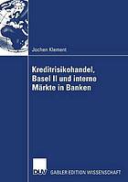 Kreditrisikohandel, Basel II und interne Märkte in Banken