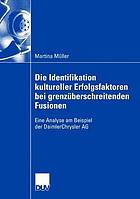 Erfolgsfaktoren der sozio-kulturellen Integration und der Kulturausrichtung in Unternehmen mit transnationalen Strukturen