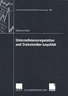 Unternehmensreputation und Stakeholder-Loyalität