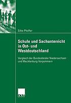 Schule und Sachunterricht in Ost- und Westdeutschland