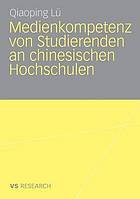 Medienkompetenz von Studierenden an chinesischen Hochschulen