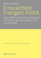 Erneuerbare Energien-Politik : Eine Multi-Level Policy-Analyse mit Fokus auf den deutschen Strommarkt