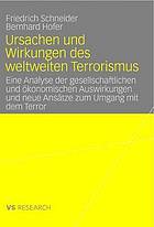 Ursachen und Wirkungen des weltweiten Terrorismus eine Analyse der gesellschaftlichen und ökomenischen Auswirkungen und neue Ansätze zum Umgang mit dem Terror