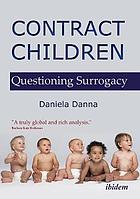 Contract children : questioning surrogacy