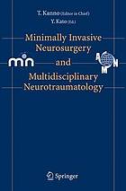 Minimally invasive neurosurgery and multidisciplinary neurotraumatology