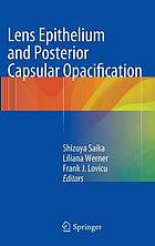 Lens epithelium and posterior capsular opacification