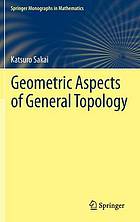 Geometric Aspects of General Topology