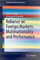 Reliance on foreign markets multinationality and performance