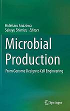 Microbial production : from genome design to cell engineering