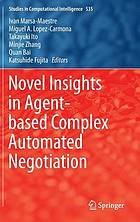 Novel insights in agent-based complex automated negotiation