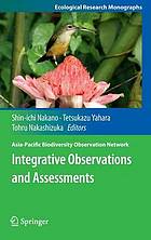 Integrative observations and assessments : [Asia-pacific biodiversity observation network]