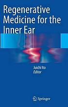 Regenerative Medicine for the Inner Ear