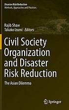 Civil society organization and disaster risk reduction : the Asian dilemma