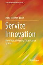 Service Innovation Novel Ways of Creating Value in Actor Systems