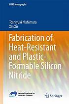 Fabrication of Heat-Resistant and Plastic-Formable Silicon Nitride