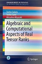 Algebraic and computational aspects of real tensor ranks