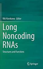 Long Noncoding RNAs Structures and Functions