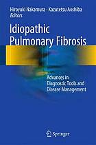 Idiopathic pulmonary fibrosis : advances in diagnostic tools and disease management