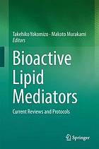 Bioactive lipid mediators : current reviews and protocols