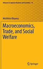 Macroeconomics, trade, and social welfare