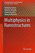 Multiphysics in nanostructures