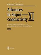 Advances in superconductivity XI : proceedings of the 11th International Symposium on Superconductivity (ISS'98), November 16-19, 1998, Fukuoka