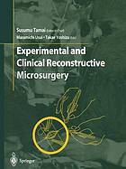 Experimental and clinical reconstructive microsurgery.