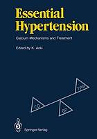 Essential hypertension : calcium mechanisms and treatment.