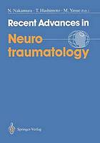 Recent advances in neurotraumatology.