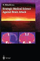 Strategic medical science against brain attack