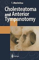 Cholesteatoma and anterior tympanotomy.