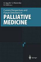 Current perspectives and future directions in palliative medicine.