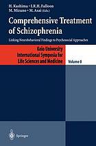 Comprehensive Treatment of Schizophrenia : Linking Neurobehavioral Findings to Psychosocial Approaches