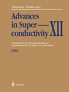 Advances in superconductivity XII.