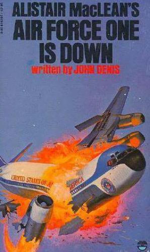 Alistair Mac Lean's &quot;Air Force One Is Down&quot;