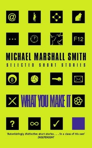 What You Make It: A Book of Short Stories