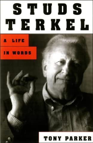 Studs Terkel: A Life in Words