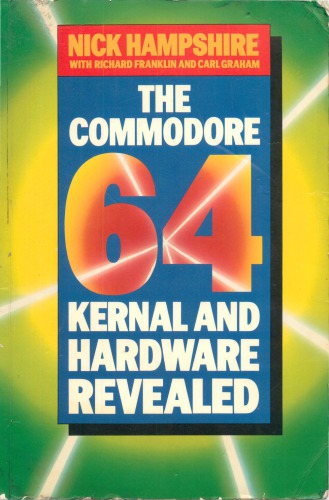 The Commodore 64 kernel and hardware revealed