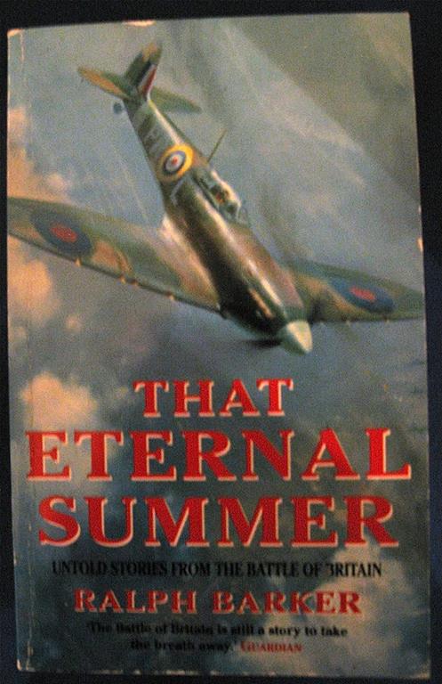 That Eternal Summer: Untold Stories from the Battle of Britain