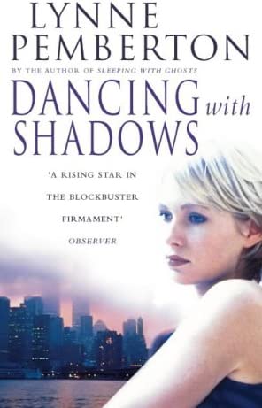 Dancing with Shadows