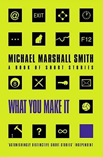 What You Make It : Selected Short Stories