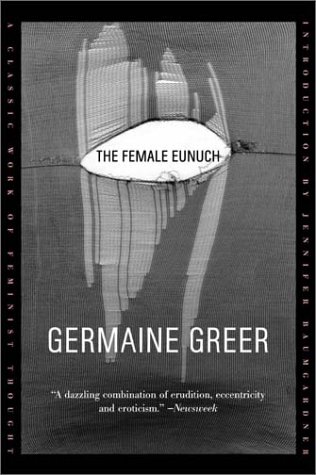 The Female Eunuch
