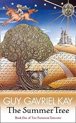 THE SUMMER TREE: Book One of the Fionavar Tapestry