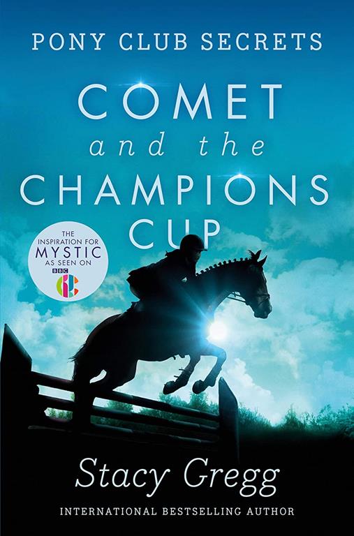 Comet and the Champion&rsquo;s Cup (Pony Club Secrets) (Book 5)