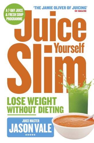 The Juice Master Juice Yourself Slim