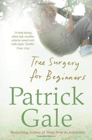 Tree Surgery for Beginners. Patrick Gale