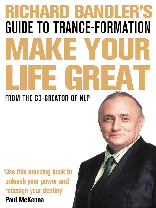 Richard Bandler's Guide to Trance-formation