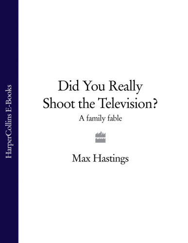 Did you really shoot the television? : a family fable