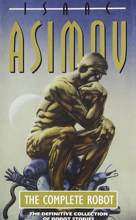 The Complete Robot (Robot, #1)